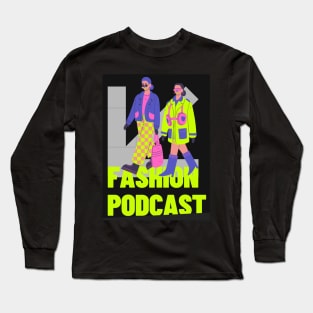 fashion podcast Long Sleeve T-Shirt